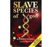 Slave Species of God by Michael Tellinger (2009-12-11)