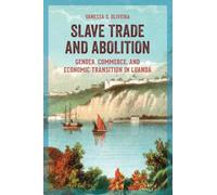 Slave Trade and Abolition: Gender, Commerce, and Economic Transition in Luanda (Women in Africa and the Diaspora)