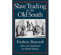 Slave Trading in the Old South (Southern Classics)