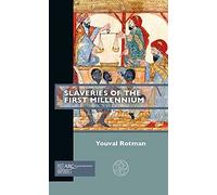 Slaveries of the First Millennium (Past Imperfect)
