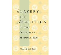 Slavery and Abolition in the Ottoman Middle East: xii