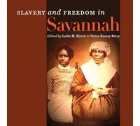 Slavery and Freedom in Savannah