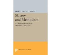Slavery and Methodism : A Chapter in American Morality, 1780-1845