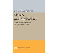 Slavery and Methodism: A Chapter in American Morality, 1780-1845 (Princeton Legacy Library): 2352