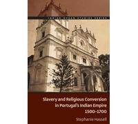 Slavery and Religious Conversion in Portugal's Indian Empire, 1500-1700