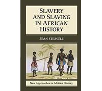 Slavery and Slaving in African History: 8 (New Approaches to African History, Series Number 8)