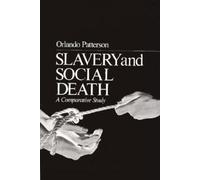 Slavery and Social Death( A Comparative Study)[SLAVERY & SOCIAL DEATH REV/E][Paperback]