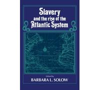 Slavery and the Rise of the Atlantic System
