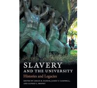 Slavery and the University: Histories and Legacies