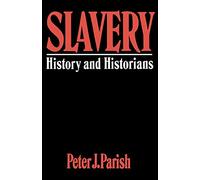 Slavery: History And Historians