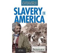 Slavery in America (African American Experience: From Slavery to the Presidency)
