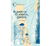 Slavery in Classical Greece (Classical World)