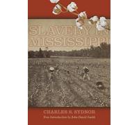 Slavery in Mississippi (Southern Classics)