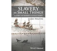 Slavery in Small Things: Slavery and Modern Cultural Habits