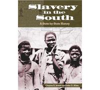 Slavery in the South: A State-by-State History