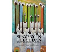 Slavery in the Sudan: History, Documents, and Commentary