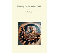 Slavery Ordained of God (Classic Books)
