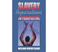 Slavery Reparations in Perspective