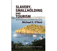 Slavery, Smallholding and Tourism: Social Transformations in the British Virgin Islands