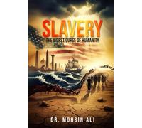 SLAVERY: THE WORST CURSE OF HUMANITY