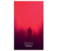 Slavery's Shadows: 1 (America Literature: 19th Century)