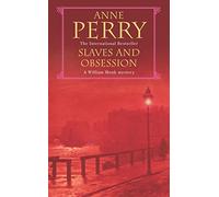 Slaves and Obsession (William Monk Mystery, Book 11): A twisting Victorian mystery of war, love and murder