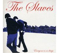 Slaves - Everyone Is on Drugs