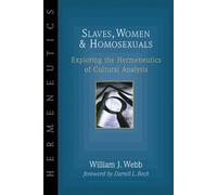 Slaves, Women and Homosexuals: Exploring the Hermeneutics of Cultural Analysis b