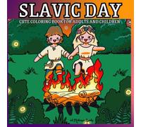 SLAVIC DAY cute coloring book for adults and children: Relaxing coloring pages about slavic medieval times