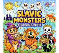 Slavic Monsters : Friendly and Silly: Bold & Easy Coloring Book for Kids and Adults Featuring Cute Cozy Daily Activities for Relaxation (Big Bold Coloring Book)