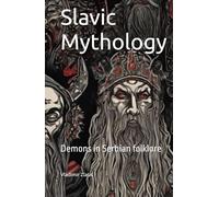 Slavic Mythology: Demons in Serbian folklore (Slavic (Serbian) mythology)