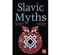 Slavic Myths: (The World's Greatest Myths and Legends)
