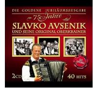 SLAVKO UND SEINE ORIGINAL OBERKRAINER - 75 JAHRE SLAVKO AVSENIK 2 CD NEW