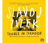 Slavoj Zizek Trouble in Paradise Paperback Book Slavoj Zizek Multicolor
