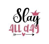 Slay All Day 01 Poster A3 - Inspirational Motivational Wall Art daily Life Quote encouraging famous short phrases inspiring words spiritual hope messages success sayings strength work quotations posi
