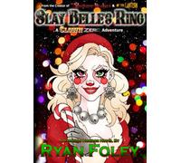 Slay Belle's Ring: A Clown Zero Adventure