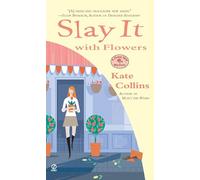 Slay it with Flowers: A Flower Shop Mystery: 2