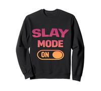 Slay Mode On Funny Baddie Girls Trips Sweatshirt