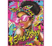 Slay Pray Manifest Glow Up: Daily Journal for Gratitude, Intentions & Glow Up