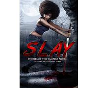 Slay: Stories of the Vampire Noire