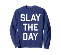 Slay The Day T-Shirt Sweatshirt