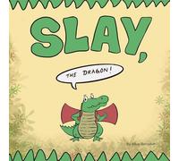 Slay, the Dragon!