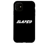 Slayed | Remarkably Impressive Informal Past Tense Case for iPhone 11