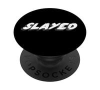 Slayed | Remarkably Impressive Informal Past Tense PopSockets Adhesive PopGrip
