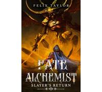 Slayer’s Return: A Time Regression LitRPG (Fate Alchemist Book 1)