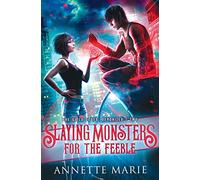 Slaying Monsters for the Feeble: 2 (The Guild Codex: Demonized)