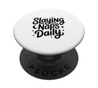 Slaying Naps Daily Funny Sleep Lover PopSockets Adhesive PopGrip