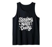Slaying Naps Daily Funny Sleep Lover Tank Top