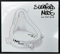 Sleaford Mods - All That Glue