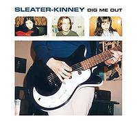 Sleater-Kinney - Dig Me Out [VINYL]